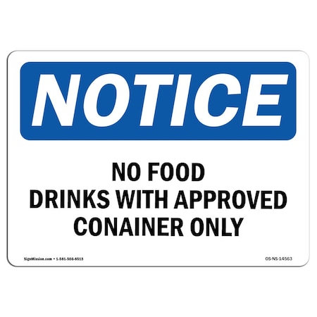 Signmission Safety Sign, OSHA Notice, 7" Height, No Food Drinks With Approved Container Only Sign, Landscape OS-NS-D-710-L-14563